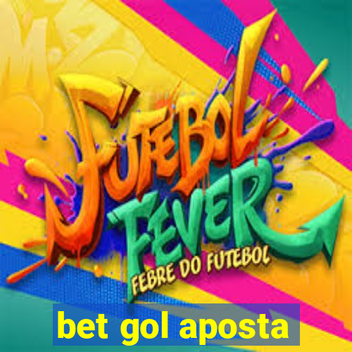 bet gol aposta